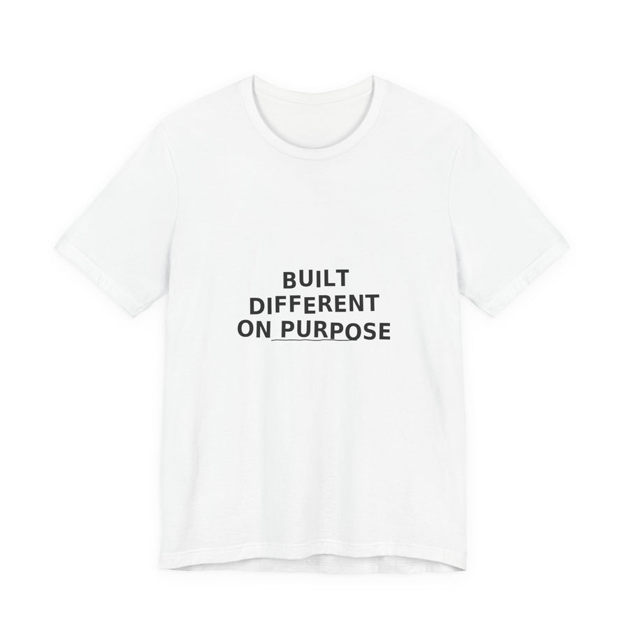 Built Different On Purpose T-Shirt — Motivational Casual Tee